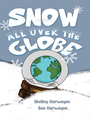 cover image of Snow All Over the Globe